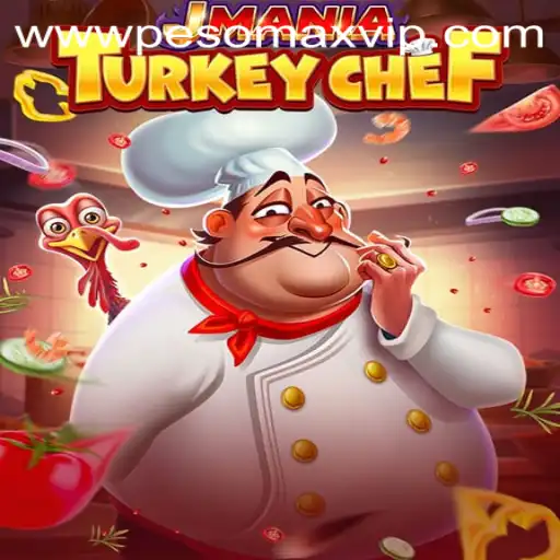 Discover the Culinary World of JManiaTurkeyChef: A Gamer's Delight with PESOMAX VIP